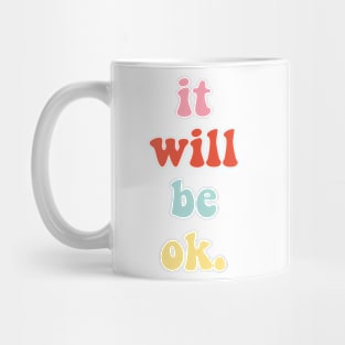 It Will Be OK VSCO Girl Trendy Saying Beachy Vibe Colors Yellow Orange Mug